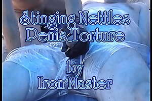 Iron Master sets my cock on fire with stinging nettles